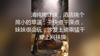 无水印12/16 新来的小骚逼露脸一个人躲在浴室跳蛋塞进逼里陪狼友骚VIP1196