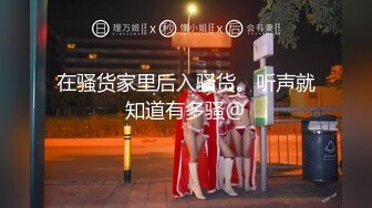 海角社区兄妹乱伦大神《想草自己的妹妹》??端午放假回家草妹妹