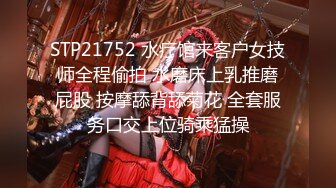  监控破解年轻小伙强上刚洗完澡的女友干出白浆来了