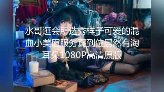 STP34315 大神硬壳探花酒店约炮极品巨乳尤物口技封神 蜜穴丰臀蚀骨销魂