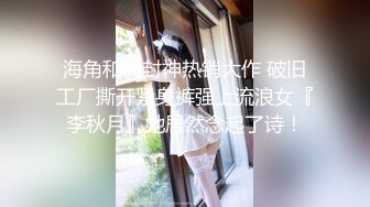 ❤️√ 18岁微胖学生【18小嫩妹】跳蛋狂震流水~无套啪啪~射一身~毛毛很长很迷但是嫩穴