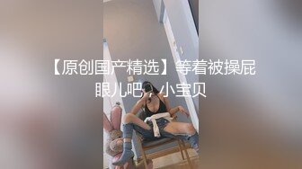 二选一 留下漂亮小姐姐 强奸式性爱别具一格 高潮迭起精彩一战