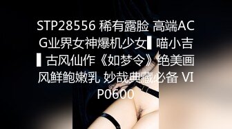 淫欲反差美少女清纯小仙女水星记啪啪全程lo鞋 小萝莉蜜桃臀轻轻一草就像被捅穿了一样 又夹又软的呻吟让人上头