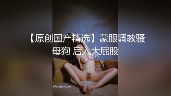 【新片速遞】 伪娘贴贴 还痛吗 好一点 爽好胀我想你操我老婆 贱货把妈妈的精液全部吃掉 给贱狗破处操的超爽 口爆吃精 